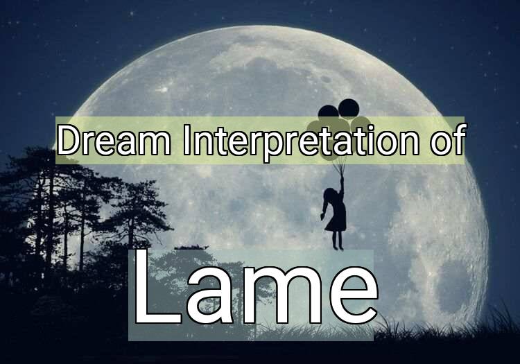 Dream Interpretation of lame - Lame dream meaning