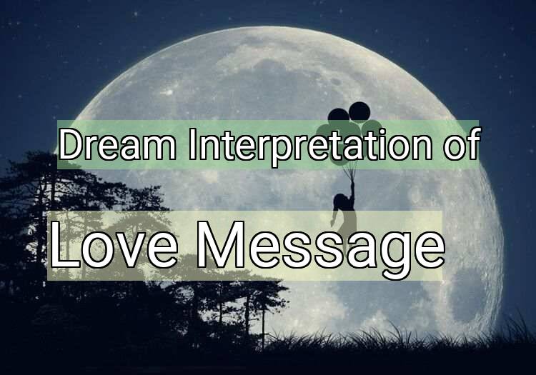 Dream Interpretation of love message - Love Message dream meaning
