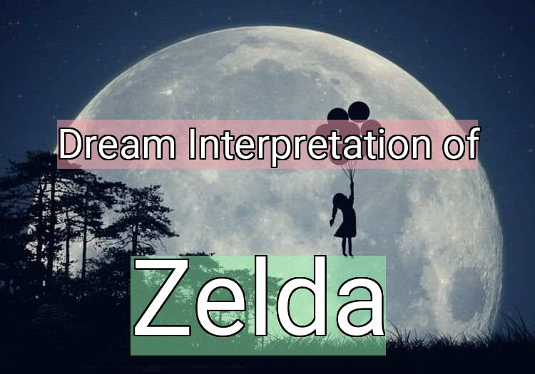 Dream Interpretation of zelda - Zelda dream meaning